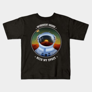 introvert inside - need my space Kids T-Shirt